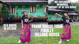 FARM HOUSE TOUR FINALLY || VILLAGE LIFE IN ARUNACHAL PRADESH || RURAL LIFE ANAVLOGS