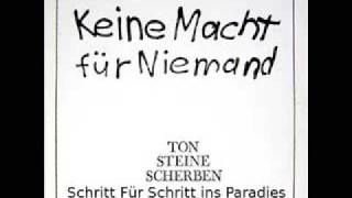 Video thumbnail of "Ton Steine Scherben Schritt Für Schritt ins Paradies"