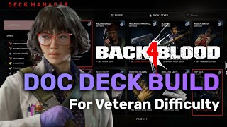 Doc Deck Build (Tanky Healer) for Veteran Difficulty! (Spoilers) | Back 4 Blood