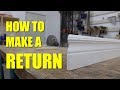 How to Make Return On Baseboard &amp; Questions Answered