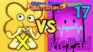 Object Show Matchups 17: X VS MePad (BFB VS Inanimate Insanity)