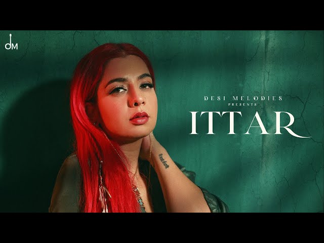 Ittar - Jasmine Sandlas | BPraak | Jaani | Arvindr Khaira | Desi Melodies class=