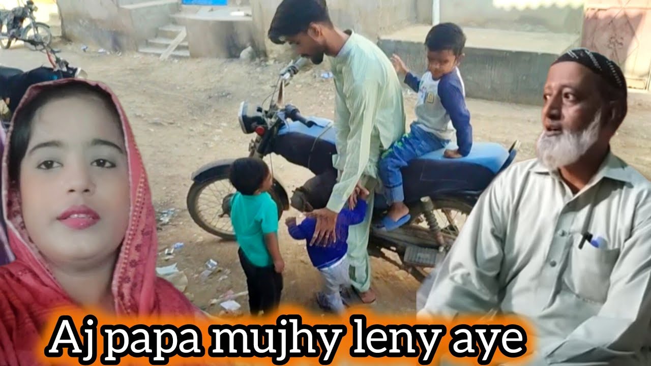 Papa bhot dino k bad leny aye🙂 jany sy inkar kr Diya lekin q🤔