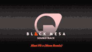Black Mesa - 04 - Blast Pit 2 (Mesa Remix) | Soundtrack