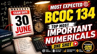 BCOC 134 Top Most Expected Numericals 2026 | IGNOU June/December Exam | One Shot Revision 🔥