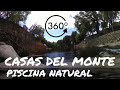 VIDEOS 360 GRADOS - PISCINA NATURAL DE CASAS DEL MONTE,TURISMO RURAL,PISCINAS NATURALES EXTREMADURA