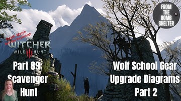 Part 89: Scavenger Hunt Wolf School Gear Upgrade Diagrams 2 Witcher 3 Death March NG Playthrough