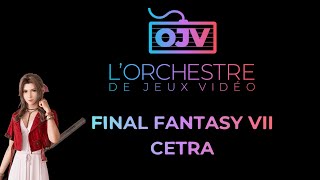 [OJV] FINAL FANTASY VII  Materia Symphony  Mvt3  Cetra   Live  Orchestre de Jeux Vidéo