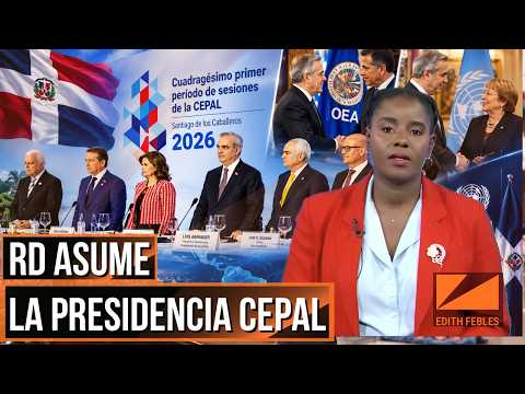 Dominican Republic assumes presidency of ECLAC, highlights regional economic growth model