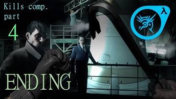 [ HL2 EP2 X DISHONORED ] Kills compilation part 4 + Ending