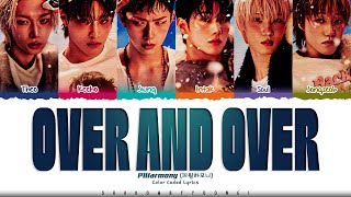 P1Harmony 'Over And Over' Lyrics (피원하모니 Over And Over 가사) [Color Coded Han_Rom_Eng] | ShadowByYoongi