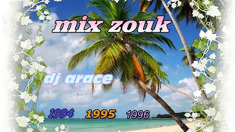 MIX ZOUK 1994.95.96 DJ ARACE