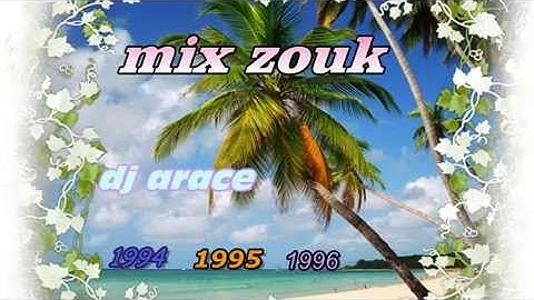 MIX ZOUK 1994.95.96 DJ ARACE