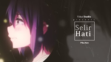 Selir Hati // Piku Ken