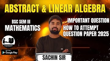 BSc Semester 3 Abstract & Linear Algebra|Most Important Questions & guidence 2025|Lucknow University