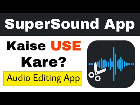 Super Sound App Full Tutorial 2023 || Supersound Audio Editor Kaise Use Kare.