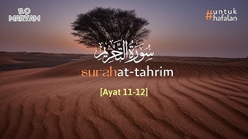 Surah At-Tahrim سورة التحريم ayat 11-12 (10X Pengulangan) - Metode Ummi #untukhafalan