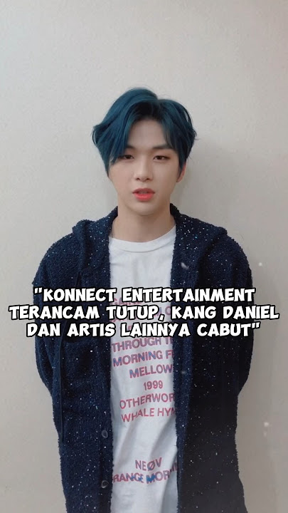 Konnect Entertainment Terancam Tutup, Kang Daniel dan Artis Lainnya Cabut #kpop #shorts