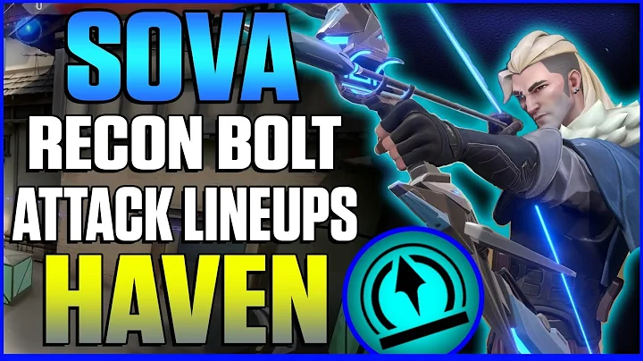 TOP 5 SOVA ATTACKING RECON BOLT LINEUPS FOR HAVEN | VALORANT