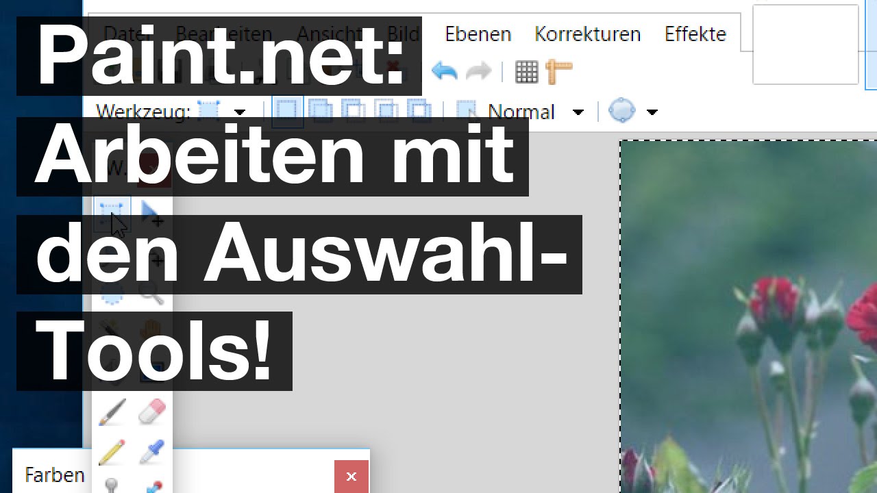 Paint Net Arbeiten Mit Der Auswahl Bild Teile Selektieren Youtube