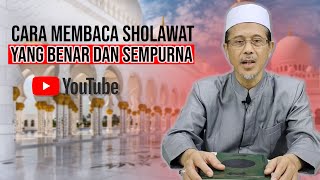 CARA MEMBACA SHOLAWAT YANG BENAR DAN SEMPURNA