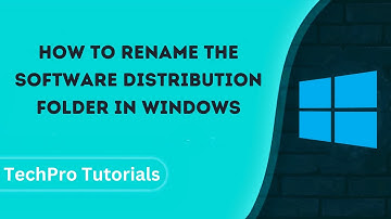 How to Rename the Software Distribution Folder in Windows