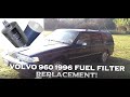 Volvo 960 Fuel Filter Replacement