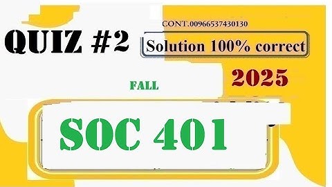 soc 401 quiz 2 solution fall 2025