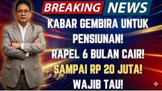 KABAR BESAR! Rapel Pensiun 6 Bulan Dibahas — Ada yang Terima Hingga Rp20 Juta!