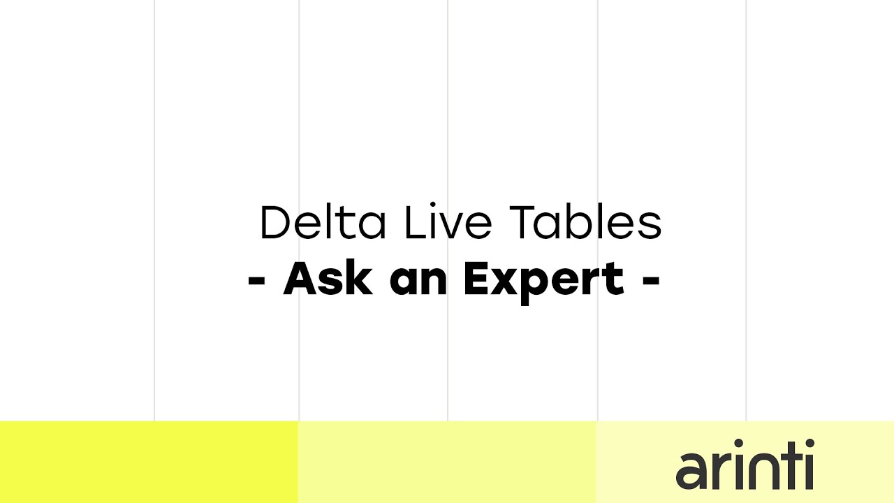 Ask an Expert Introduction to Delta Live Tables YouTube