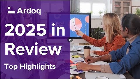 Ardoq | 2025 in Review | The Year of Connected Intelligence