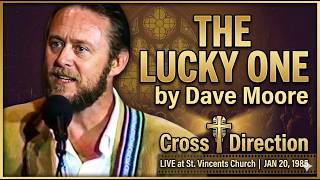 The Lucky One - Cross Direction - (Live - 1985) - Dave Moore Songs