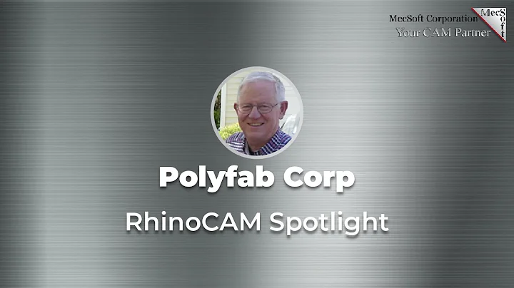 RhinoCAM Testimonial from Preston Fiske at Polyfab...