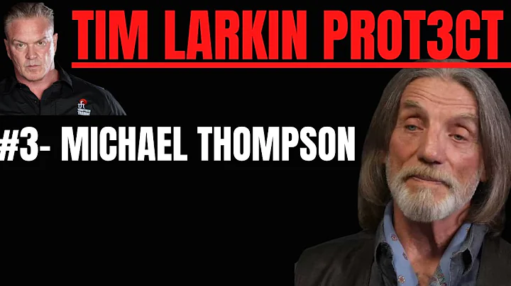 Tim Larkin PROT3CT #3 - Mike Thompson (Pt 2)