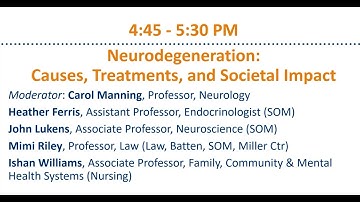 Grand Challenges Forum: Neurodegeneration: Causes, Treatments, and Societal Impact