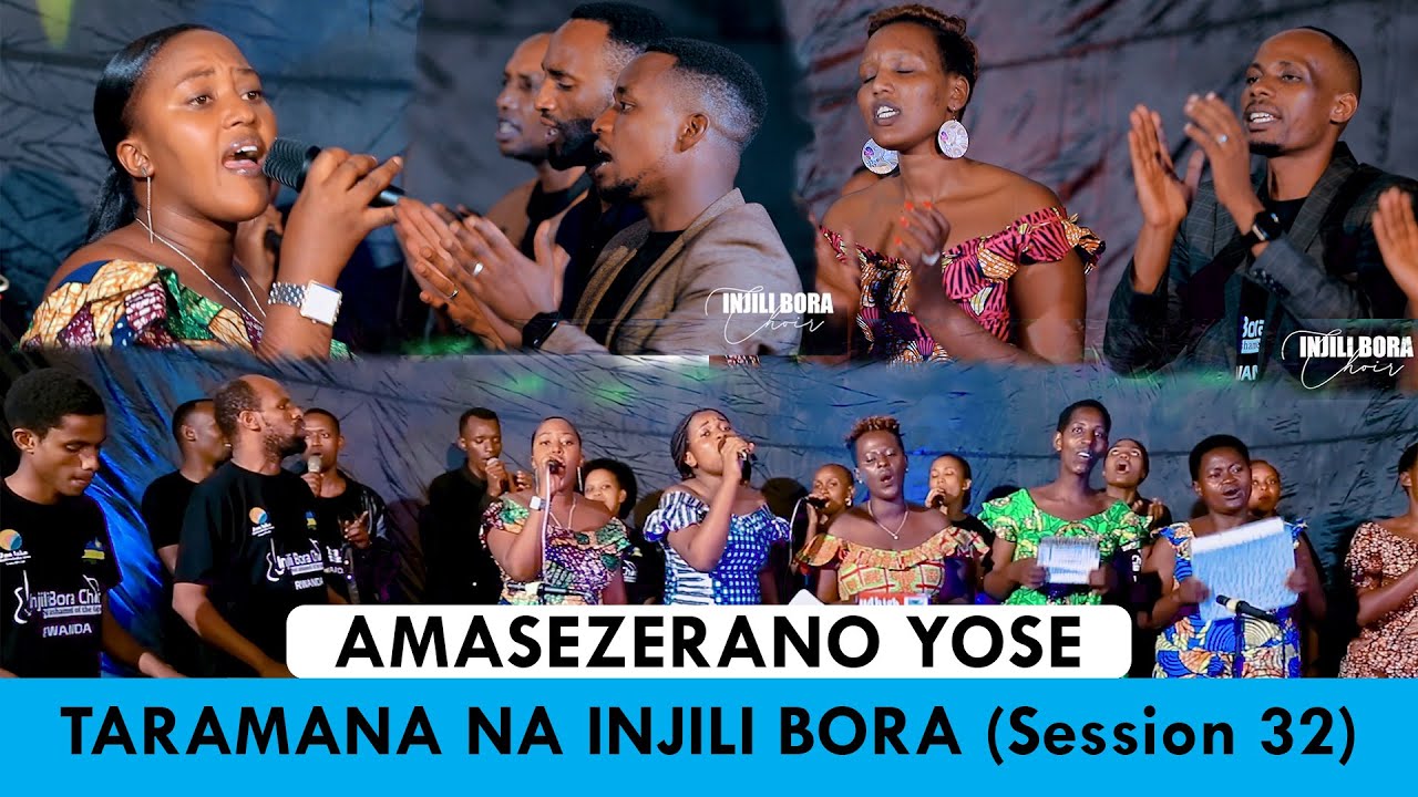 AMASEZERANO YOSE    TARAMANA NA INJILI BORA CHOIR  SESSION 32 Nabonye Umukunzi mwiza