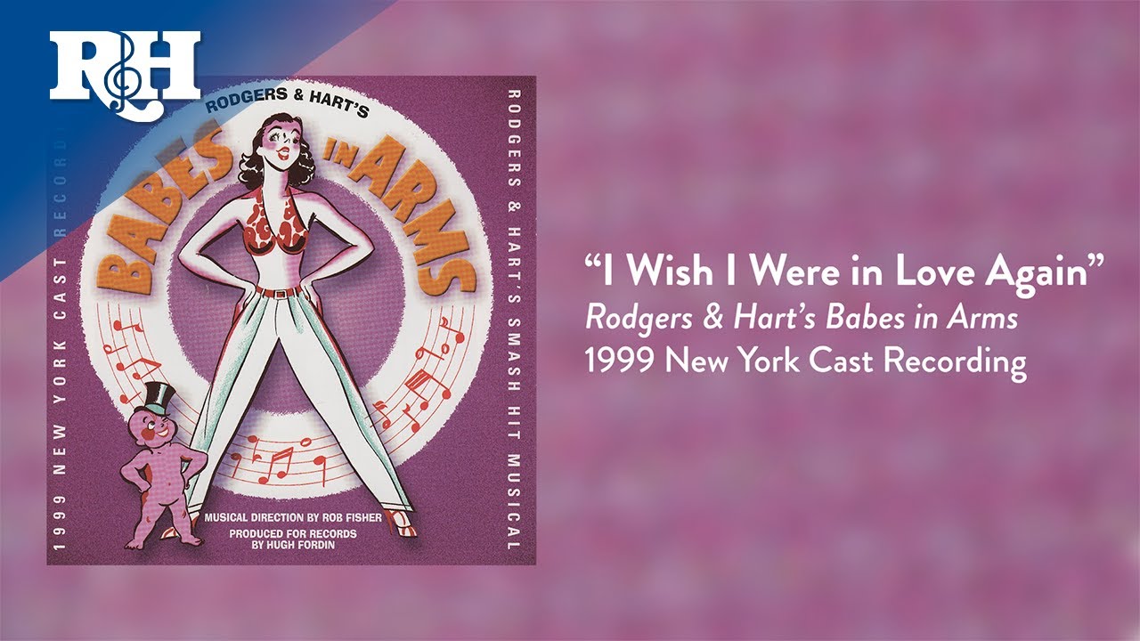 Tonton I Wish I Were in Love Again | From RODGERS & HART'S BABES IN ARMS di YouTube Tonton I Wish I Were in Love Again | From RODGERS & HART'S BABES IN ARMS di YouTube