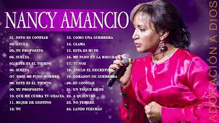 Nancy Amancio 2022 - Arrebato y Mas Álbum Completo l Musica Cristiana 2022