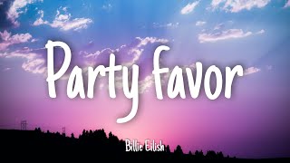 Party favor - Billie Eilish |Lyrics