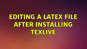Ubuntu: Editing a Latex file after installing TexLive