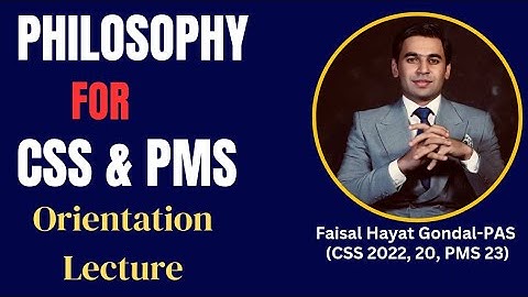 PMS/CSS Philosophy Demo Lecture Delivered by Sir Faisal Hayat Gondal-PAS