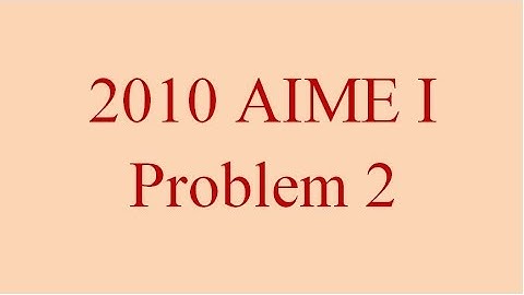 2010 AIME I Problem 2