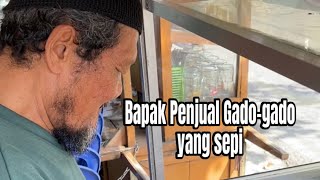 Bapak Penjual Gado-Gado yang Sepi Pembeli Dan Sering Sakit