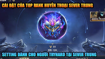 Liên Minh Tốc Chiến QQ : Setting cài đặt để giúp bạn leo rank Thách đấu và Huyền thoại sever Trung