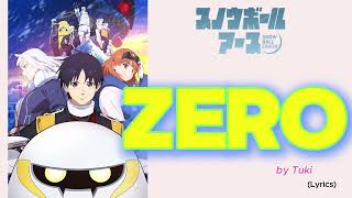 『 Sunoubo-ru A-su 』- Opening FULL  Zero  by Tuki (Lyrics)