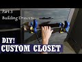 DIY Custom Closet - Part 3
