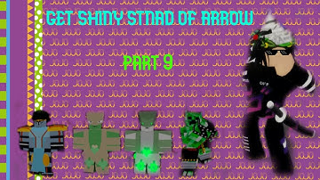 [PART 9] FIND SHINY STAND OF ARROW / A BIZARRE DAY / ROBLOX
