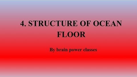 Class 8 //Geography //Chapter 4 Structure of Ocean Floor //Questions and Answers
