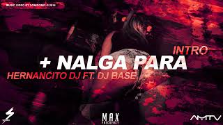 INTRO   NALGA PARA - HERNANCITO DJ FT DJ BASE