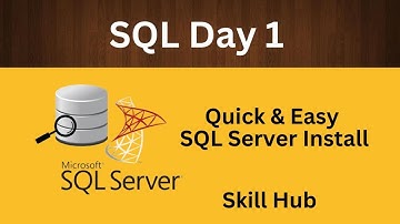 Install SQL Server: Complete Step-by-Step Guide for Beginners || Day 1